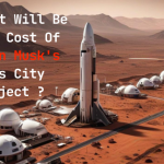 What will be the cast of Elon musk's mars city project ?