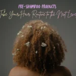 Pre-shampoo products