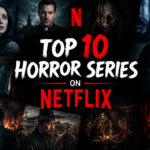 Top 10 Horror Series on Netflix